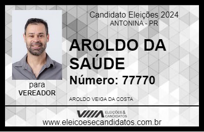 Candidato AROLDO DA SAÚDE 2024 - ANTONINA - Eleições