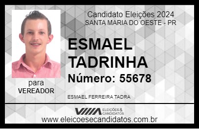 Candidato ESMAEL TADRINHA 2024 - SANTA MARIA DO OESTE - Eleições