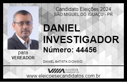 Candidato DANIEL INVESTIGADOR 2024 - SÃO MIGUEL DO IGUAÇU - Eleições