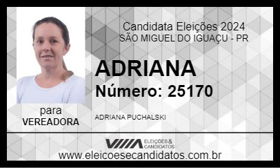 Candidato ADRIANA 2024 - SÃO MIGUEL DO IGUAÇU - Eleições