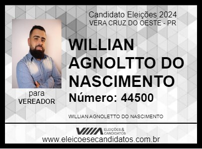 Candidato WILLIAN AGNOLTTO DO NASCIMENTO 2024 - VERA CRUZ DO OESTE - Eleições