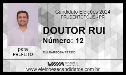 Candidato DOUTOR RUI 2024 - PRUDENTÓPOLIS - Eleições