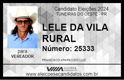 Candidato LELE DA VILA RURAL 2024 - TUNEIRAS DO OESTE - Eleições