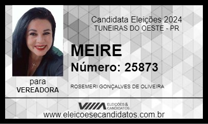 Candidato MEIRE 2024 - TUNEIRAS DO OESTE - Eleições