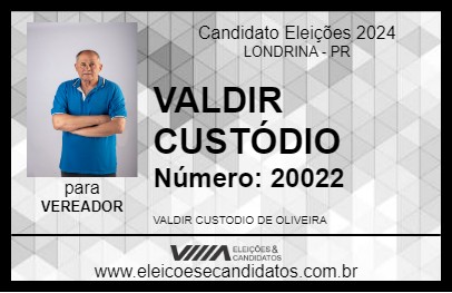 Candidato VALDIR CUSTÓDIO 2024 - LONDRINA - Eleições