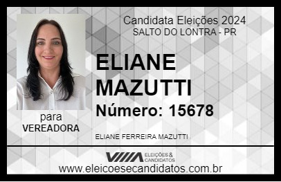 Candidato ELIANE MAZUTTI 2024 - SALTO DO LONTRA - Eleições