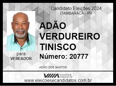 Candidato ADÃO VERDUREIRO TINISCO 2024 - ITAMBARACÁ - Eleições