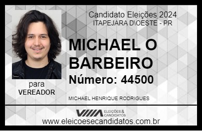 Candidato MICHAEL O BARBEIRO 2024 - ITAPEJARA D\OESTE - Eleições