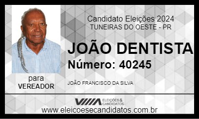 Candidato JOÃO DENTISTA 2024 - TUNEIRAS DO OESTE - Eleições