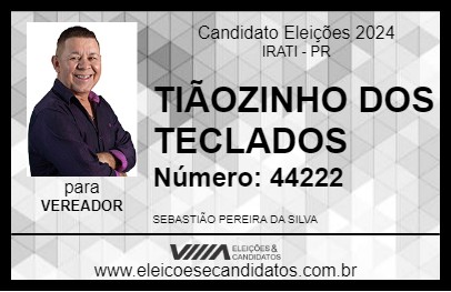 Candidato TIÃOZINHO DOS TECLADOS 2024 - IRATI - Eleições