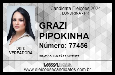 Candidato GRAZI PIPOKINHA 2024 - LONDRINA - Eleições