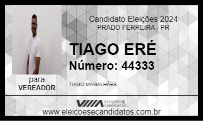 Candidato TIAGO ERÉ 2024 - PRADO FERREIRA - Eleições