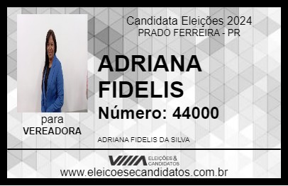 Candidato ADRIANA FIDELIS  2024 - PRADO FERREIRA - Eleições