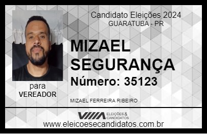 Candidato MIZAEL SEGURANÇA 2024 - GUARATUBA - Eleições