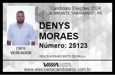 Candidato DENYS MORAES 2024 - ALMIRANTE TAMANDARÉ - Eleições