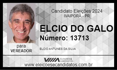 Candidato ELCIO DO GALO 2024 - IVAIPORÃ - Eleições