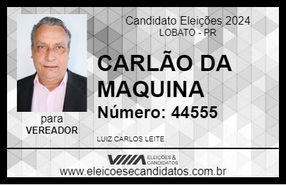 Candidato CARLÃO DA MAQUINA 2024 - LOBATO - Eleições