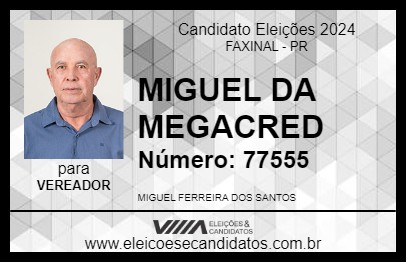 Candidato MIGUEL DA MEGACRED 2024 - FAXINAL - Eleições