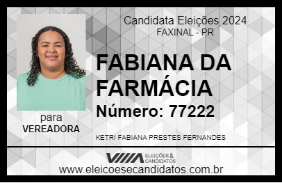 Candidato FABIANA DA FARMÁCIA 2024 - FAXINAL - Eleições