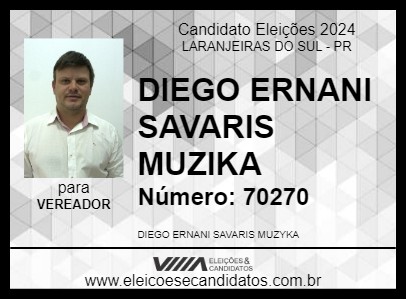 Candidato DIEGO ERNANI SAVARIS MUZIKA 2024 - LARANJEIRAS DO SUL - Eleições