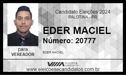 Candidato EDER MACIEL 2024 - PALOTINA - Eleições