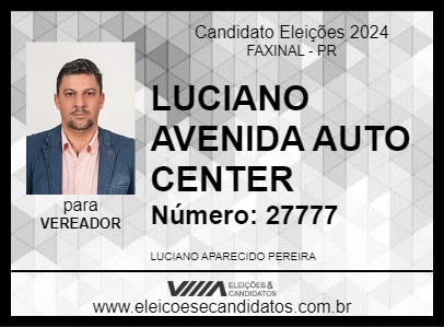 Candidato LUCIANO AVENIDA AUTO CENTER 2024 - FAXINAL - Eleições