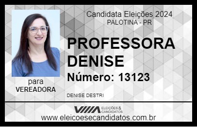 Candidato PROFESSORA DENISE 2024 - PALOTINA - Eleições