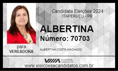 Candidato ALBERTINA 2024 - ITAPERUÇU - Eleições