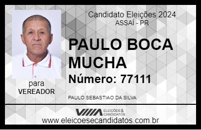 Candidato PAULO BOCA MUCHA 2024 - ASSAÍ - Eleições