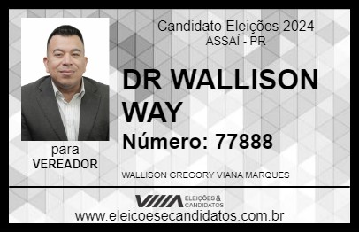 Candidato DR WALLISON WAY 2024 - ASSAÍ - Eleições