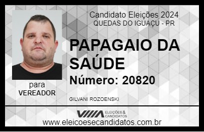 Candidato PAPAGAIO DA SAÚDE 2024 - QUEDAS DO IGUAÇU - Eleições