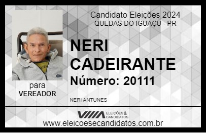 Candidato NERI CADEIRANTE 2024 - QUEDAS DO IGUAÇU - Eleições