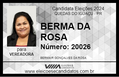 Candidato BERMA DA ROSA 2024 - QUEDAS DO IGUAÇU - Eleições