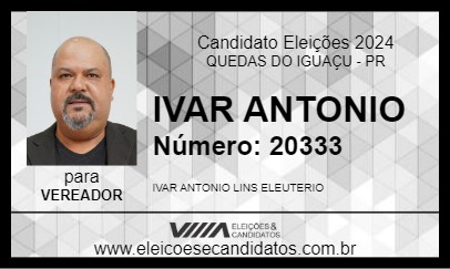 Candidato IVAR ANTONIO 2024 - QUEDAS DO IGUAÇU - Eleições