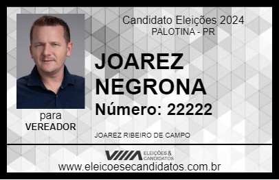 Candidato JOAREZ NEGRONA 2024 - PALOTINA - Eleições