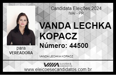 Candidato VANDA LECHKA KOPACZ 2024 - IVAÍ - Eleições