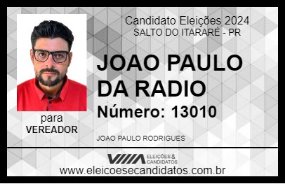 Candidato JOAO PAULO DA RADIO 2024 - SALTO DO ITARARÉ - Eleições