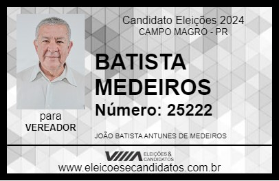 Candidato BATISTA MEDEIROS 2024 - CAMPO MAGRO - Eleições