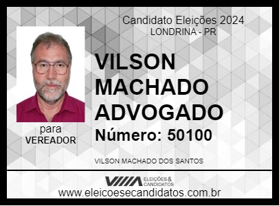 Candidato VILSON MACHADO ADVOGADO 2024 - LONDRINA - Eleições