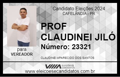 Candidato PROF CLAUDINEI JILÓ 2024 - CAFELÂNDIA - Eleições