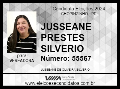 Candidato JUSSEANE PRESTES SILVERIO 2024 - CHOPINZINHO - Eleições