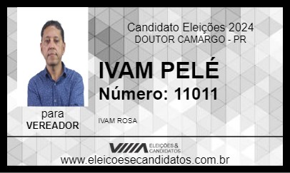 Candidato IVAM PELÉ 2024 - DOUTOR CAMARGO - Eleições