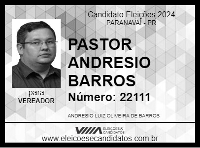 Candidato PASTOR ANDRESIO BARROS 2024 - PARANAVAÍ - Eleições