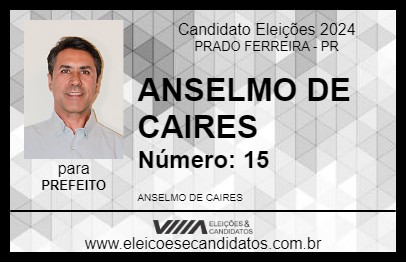 Candidato ANSELMO DE CAIRES 2024 - PRADO FERREIRA - Eleições