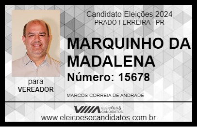 Candidato MARQUINHO DA MADALENA 2024 - PRADO FERREIRA - Eleições