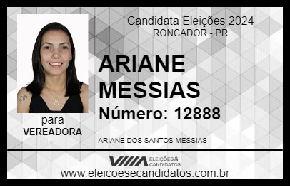 Candidato ARIANE MESSIAS 2024 - RONCADOR - Eleições