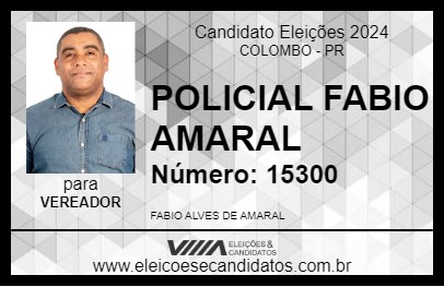 Candidato POLICIAL FABIO AMARAL 2024 - COLOMBO - Eleições