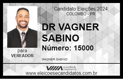 Candidato DR. WAGNER SABINO 2024 - COLOMBO - Eleições