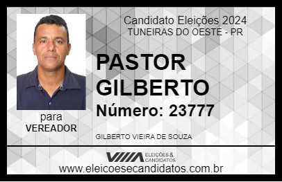 Candidato PASTOR GILBERTO 2024 - TUNEIRAS DO OESTE - Eleições