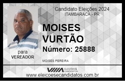 Candidato MOISES VURTÃO 2024 - ITAMBARACÁ - Eleições